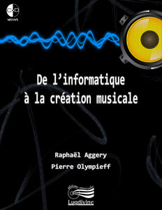 De l'informatique à la création musicale