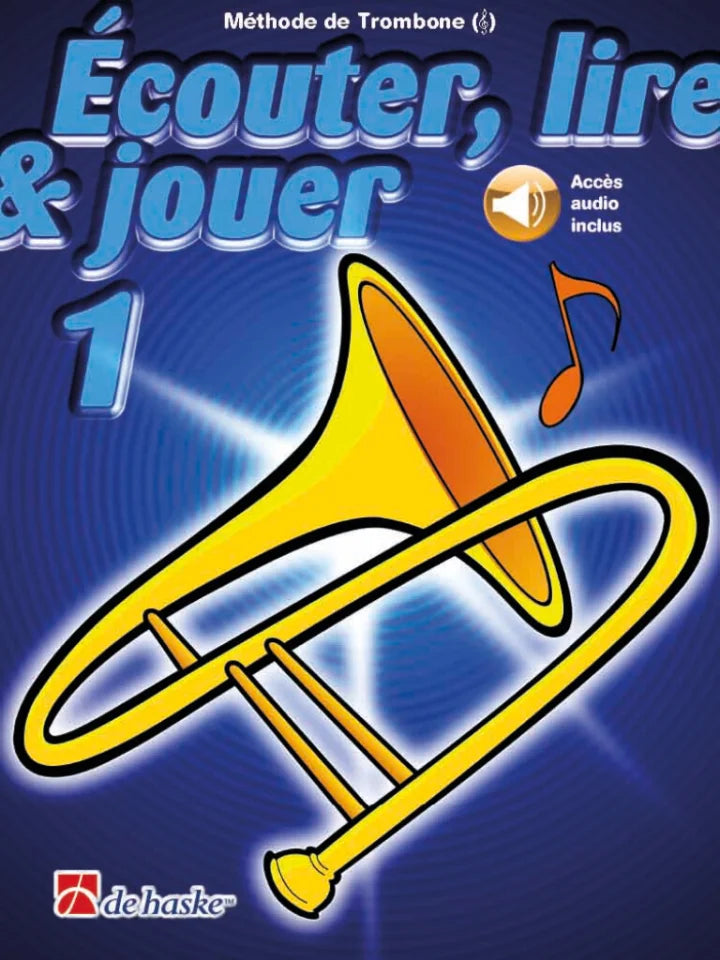 Ecouter, lire & jouer Trombone (Clé de Sol) 1